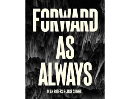 Livro Forward, As Always de Olan Rogers e Jake Sidwell (Inglês - Capa Dura)
