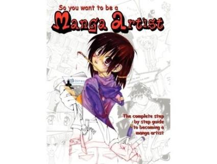 Livro So You Want To Be A Manga Artist Danielle Pelham (Inglês)