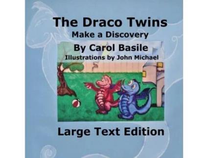 Livro The Draco Twins Make a Discovery Large Print de Carol Basile (Inglês)