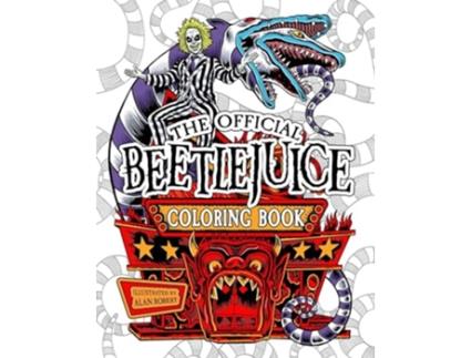 Livro Beetlejuice The Official Coloring Book de Alan Robert (Inglês)