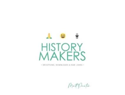 Livro History Makers: Devotions, Downloads & Dad Jokes: Devotions, Down Loads & Dad Jokes Matt Prater (Inglês)