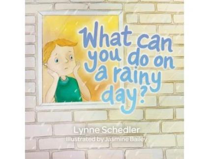 Livro What Can You Do on a Rainy Day? de Lynne Schedler (Inglês)