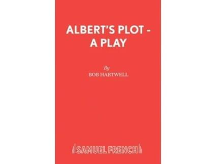 Livro Albert's Plot - A Play Bob Hartwell (Inglês)