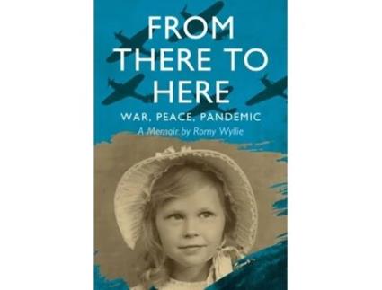 Livro From There to Here: War, Peace, Pandemic - A Memoir Romy Wyllie (Inglês)