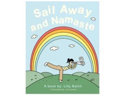 Livro Sail Away and Namaste: A Journey Through the Wonderful World of Yoga Poses Lilly Balch (Inglês)