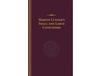 Livro Martin Luther's Small and Large Catechisms Martin Luther (Inglês)
