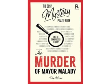 Livro The Cosy Mystery Puzzle Book - The Murder of Mayor Malady de Richardson Puzzles and Games (Inglês)
