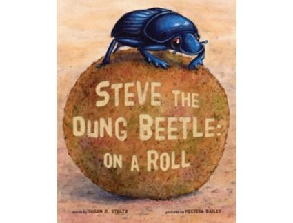 Livro Steve The Dung Beetle de Susan R Stoltz (Inglês - Capa Dura)