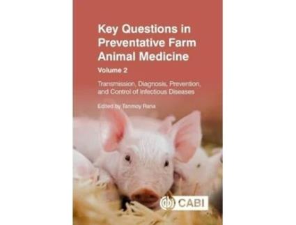 Livro Key Questions in Preventative Farm Animal Medicine, Volume 2 de Tanmoy Rana (Inglês)