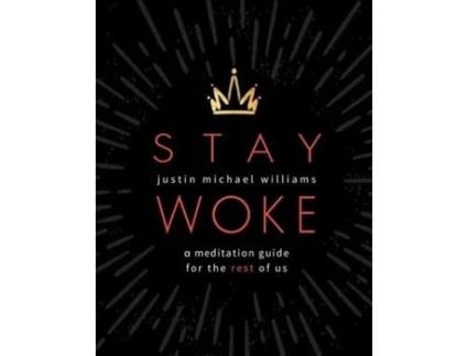 Livro Stay Woke de Justin Michael Williams (Inglês)