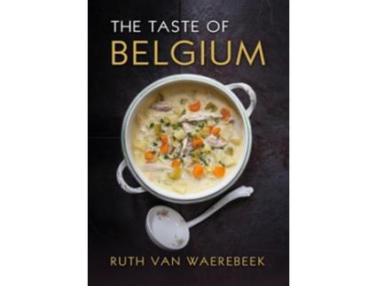 Livro The Taste of Belgium de Ruth van Waerebeek (Inglês - Capa Dura)