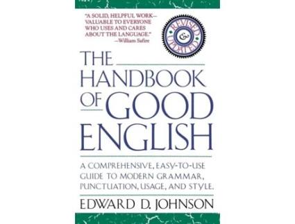 Livro The Handbook of Good English Edward Johnson (Inglês)