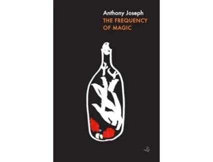 Livro The Frequency of Magic de Anthony Joseph (Inglês)