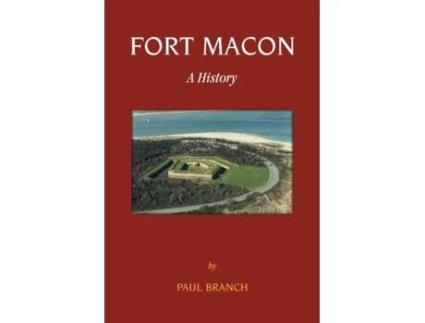 Livro Fort Macon: A History Paul Branch (Inglês)