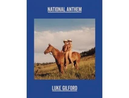 Livro Luke Gilford National Anthem de Luke Gilford, Mary L Gray et al. (Inglês - Capa Dura)
