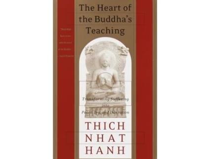 Livro The Heart of the Buddha's Teaching: Transforming Suffering into Peace, Joy, and Liberation Thich Nhat Hanh (Inglês)