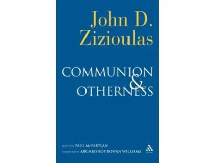 Livro Communion and Otherness: Further Studies in Personhood and the Church John D. Zizioulas (Inglês)