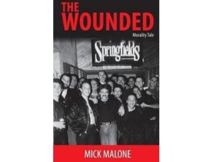 Livro The Wounded: Morality Tale Mick Malone (Inglês)