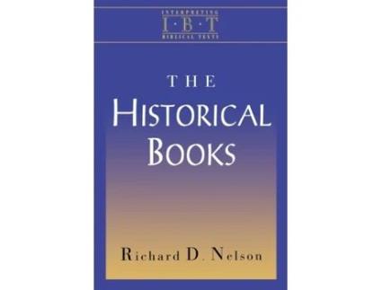 Livro The Historical Books: Interpreting Biblical Texts Series Richard D. Nelson (Inglês)