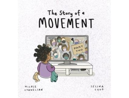 Livro The Story of a Movement: Part Two (The Story of 2020) Nicole Connellan (Inglês)