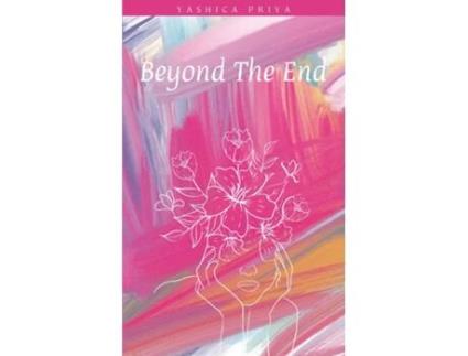 Livro Beyond The End de Yashica Priya (Inglês)