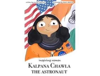 Livro Kalpana Chawla - The Astroaut de Kunal Kapsime (Inglês)