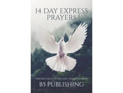 Livro 14 Day Express Prayers: Prayers for Everyday Men, Women, & Teens B5 Publishing (Inglês)