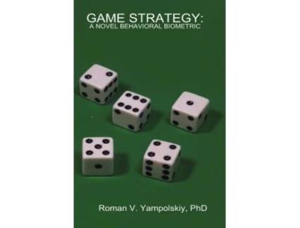 Livro GAME STRATEGY: A NOVEL BEHAVIORAL BIOMETRIC Roman Yampolskiy (Inglês)