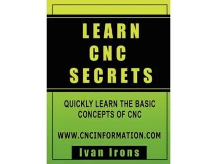 Livro Learn CNC Secrets Ivan Irons (Inglês)