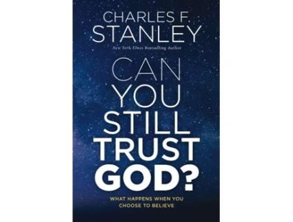 Livro Can You Still Trust God?: What Happens When You Choose to Believe Charles F Stanley (Inglês)