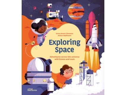 Livro Exploring Space de Anne Ameri-Siemens (Inglês - Capa Dura)