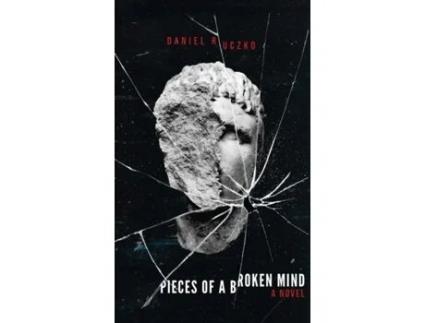 Livro Pieces of a Broken Mind de Daniel Ruczko (Inglês)