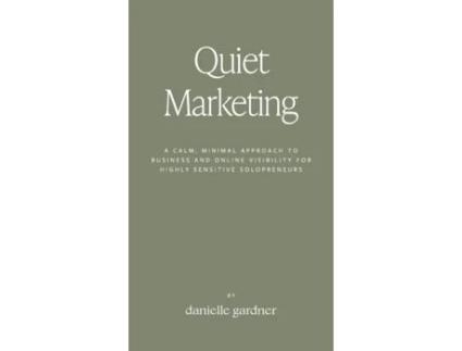 Livro Quiet Marketing Danielle M Gardner (Inglês)