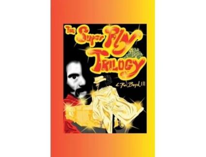 Livro The Super Fly Trilogy de L Roi Boyd (Inglês)