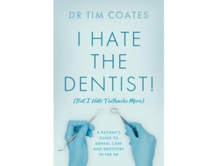 Livro I Hate the Dentist! de Dr Tim Coates (Inglês)