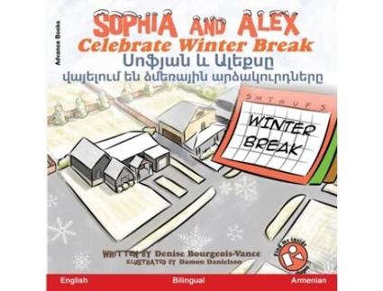 Livro Sophia and Alex Celebrate Winter Break ?????? ? ?????? ???????? ?? ???????? ????????????? de Denise Bourgeois-Vance (Inglês)
