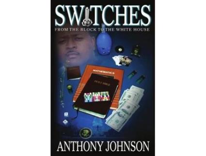 Livro SWITCHES: From the Block to the White House Anthony Johnson (Inglês)