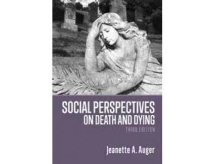 Livro Social Perspectives on Death and Dying de Jeanette Auger (Inglês)