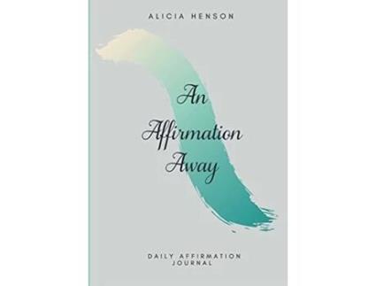 Livro An Affirmation Away Alicia Henson (Inglês)