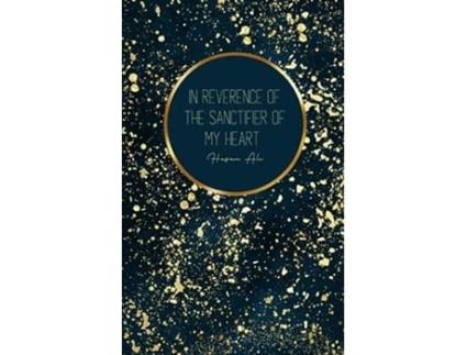 Livro In Reverence of The Sanctifier of my Heart de Hasan Ali (Inglês)