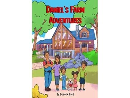 Livro Daniels Farm Adventures de Dean M Ford (Inglês)