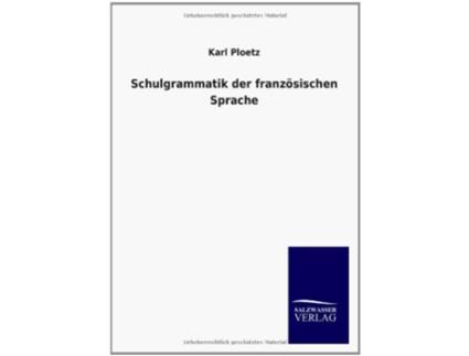 Livro Schulgrammatik der französischen Sprache German Edition de Karl Ploetz (Alemão)