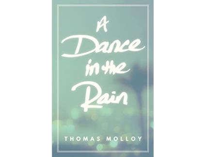 Livro A Dance in the Rain de Thomas Molloy (Inglês)