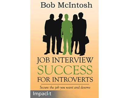 Livro Job Interview Success for Introverts de Bob McIntosh (Inglês)