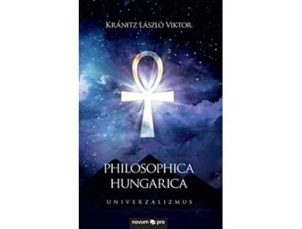 Livro Philosophica Hungarica Univerzalizmus Hungarian Edition de Kránitz László Viktor (Húngaro)