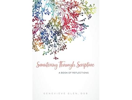 Livro Sauntering Through Scripture A Book of Reflections de Genevieve Glen OSB (Inglês)