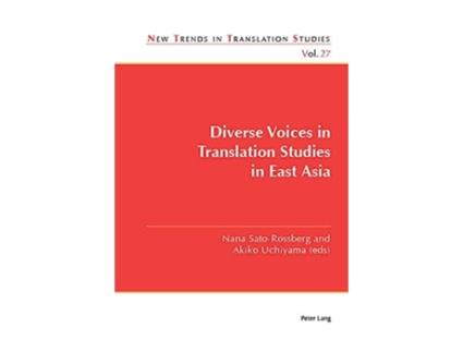 Livro Diverse Voices in Translation Studies in East Asia New Trends in Translation Studies de Nana Sato-Rossberg e Akiko Uchiyama (Inglês)