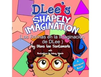 Livro DLees Shapely Imagination A Bilingual Story de Diana Lee Santamaria (Inglês)
