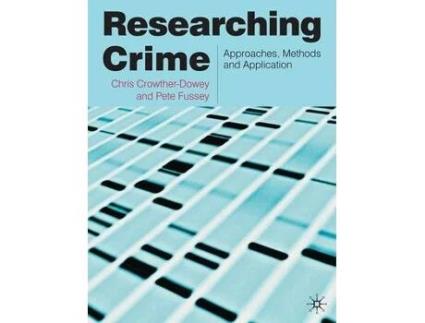 Livro researching crime de crowther-dowey, chris,fussey, peter (inglês)