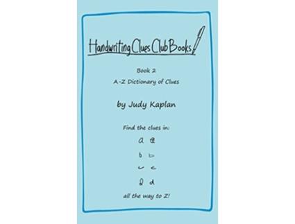 Livro Handwriting Clues Club Book 2 AZ Dictionary of Clues Handwriting Clues Club Books de Judy Kaplan (Inglês - Capa Dura)